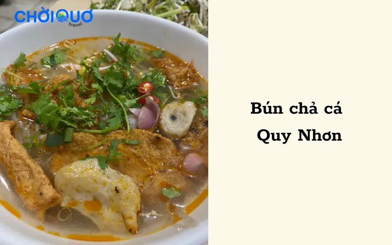 Quy Nhơn ăn gì ngon? Bún chả cá